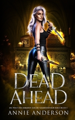 Dead Ahead - Annie Anderson