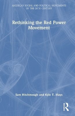 Rethinking the Red Power Movement