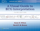 A Visual Guide to ECG Interpretation: Print + eBook with Multimedia - Wilcox, Susan Renee; Brown, David F. M.