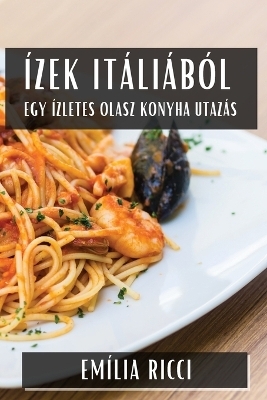 &Iacute;zek It&aacute;li&aacute;b&oacute;l - Em&iacute;lia Ricci