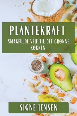 Plantekraft - Signe Jensen