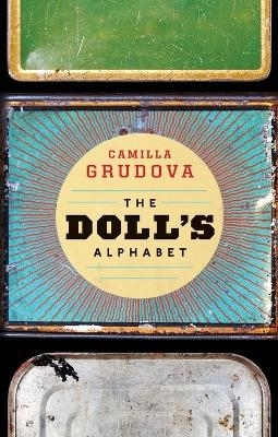 The Doll's Alphabet - Camilla Grudova