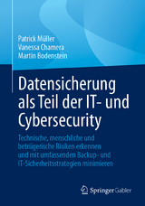 Datensicherung als Teil der IT- und Cybersecurity - Patrick Müller, Vanessa Chamera, Martin Bodenstein