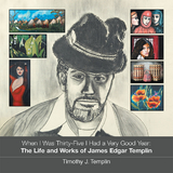 When I Was Thirty-Five I Had a Very Good Year - Timothy J. Templin