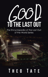 Good to the Last Out - Theo Tate