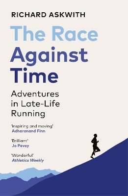 The Race Against Time - Richard Askwith