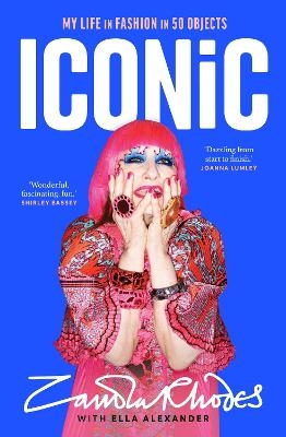 Iconic - Zandra Rhodes, Ella Alexander
