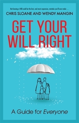 Get Your Will Right - Chris Sloane, Wendy Mangin