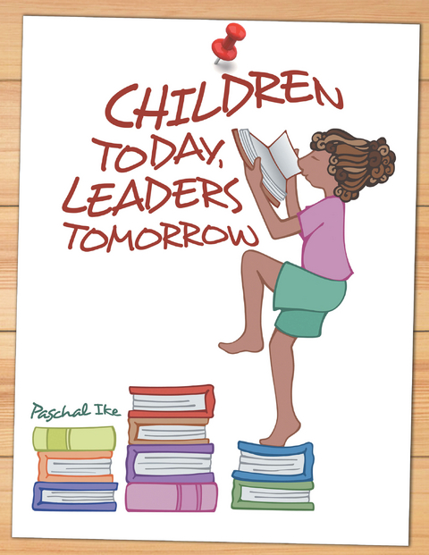 Children Today, Leaders Tomorrow - Paschal Ike