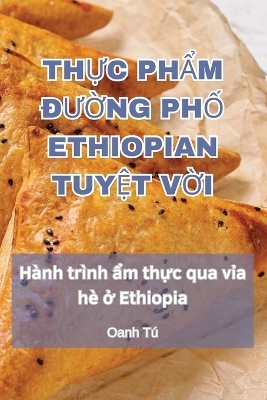 ThỰc PhẨm ĐƯỜng PhỐ Ethiopian TuyỆt VỜi -  Oanh T&uacute;