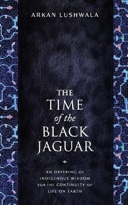 The Time of the Black Jaguar