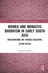 Women and Monastic Buddhism in Early South Asia - Kaushik, Garima