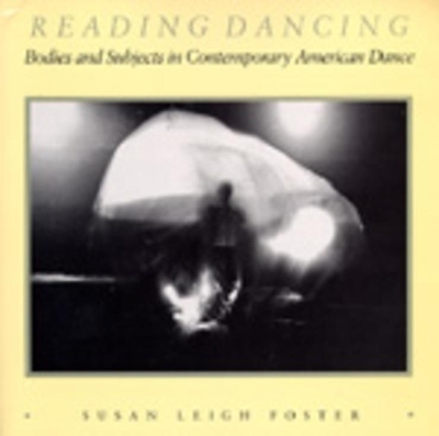 Reading Dancing - Susan Leigh Foster