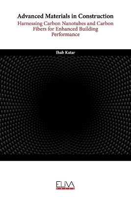 Advanced Materials in Construction - Ihab Katar