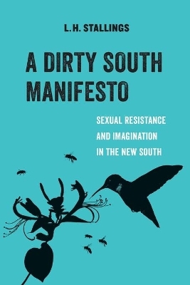 A Dirty South Manifesto - L.H. Stallings