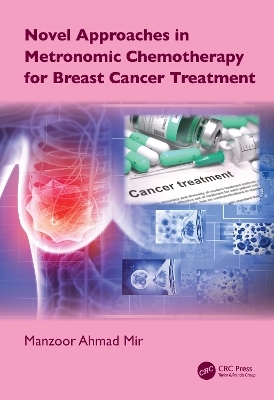 Novel Approaches in Metronomic Chemotherapy for Breast Cancer Treatment - 
