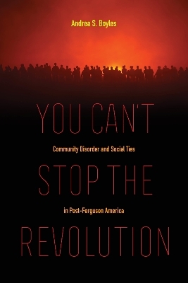 You Can't Stop the Revolution - Andrea S. Boyles