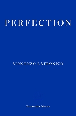 Perfection - Vincenzo Latronico