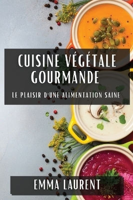 Cuisine Végétale Gourmande
