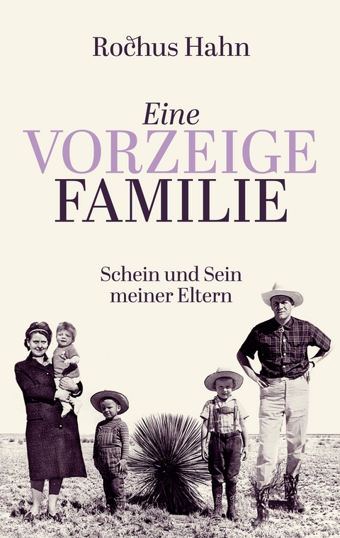 Eine Vorzeigefamilie - Rochus Hahn