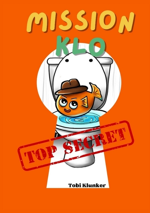 Mission Klo - Tobi Klunker