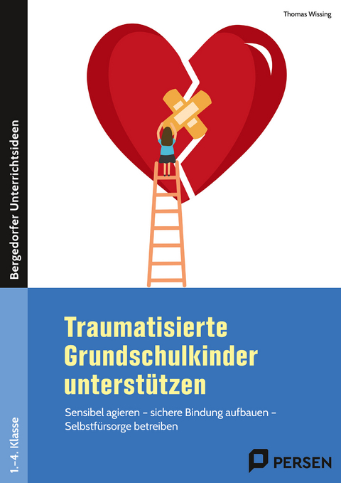 Traumatisierte Grundschulkinder unterst&uuml;tzen - Thomas Wissing