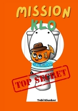 Mission Klo - Tobi Klunker
