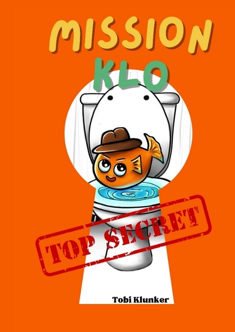 Mission Klo - Tobi Klunker