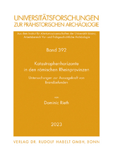 Katastrophenhorizonte in den römischen Rheinprovinzen - Dominic Rieth