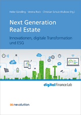 Next Generation Real Estate - Heike Gr&uuml;ndling, Verena Rock, Christian Schulz-Wulkow