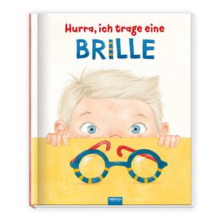 Trötsch Kinderbuch Hurra, ich trage eine Brille