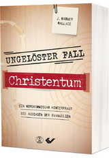 Ungel&ouml;ster Fall Christentum - J. Warner Wallace