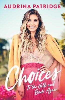 Choices - Audrina Patridge