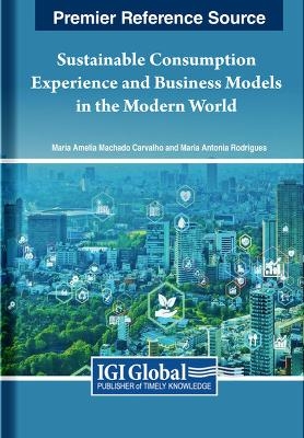 Sustainable Consumption Experience and Business Models in the Modern World - 