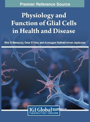 Physiology and Function of Glial Cells in Health and Disease - 