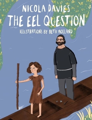 The Eel Question - Nicola Davies