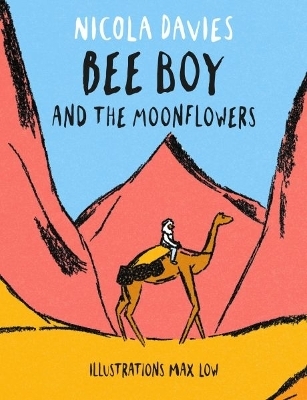 Shadows and Light: Bee Boy and the Moonflowers - Nicola Davies