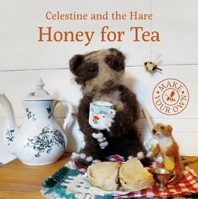 Celestine and the Hare: Honey for Tea - Karin Celestine