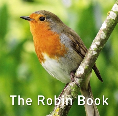 Nature Book Series: The Robin Book - Jane Russ
