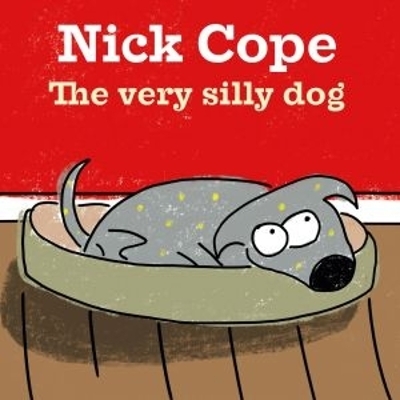 Very Silly Dog, The - NICK COPE