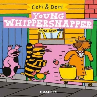Ceri & Deri: Young Whippersnapper - MAX LOW
