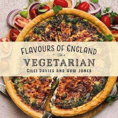 Flavours of England: Vegetarian - Gilli Davies