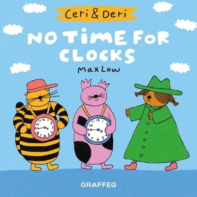 Ceri & Deri: No Time for Clocks - MAX LOW