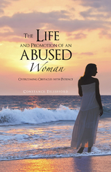The Life and Promotion of an Abused Woman - Constance Telesfford