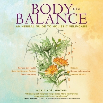 Body Into Balance - Maria No�l Groves