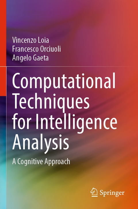 Computational Techniques for Intelligence Analysis - Vincenzo Loia, Francesco Orciuoli, Angelo Gaeta