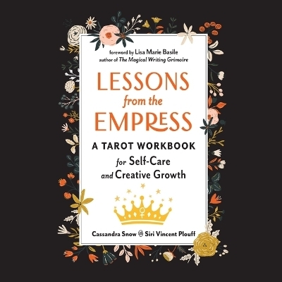 Lessons from the Empress - Siri Vincent Plouff, Cassandra Snow