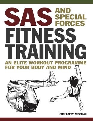 SAS and Special Forces Fitness Training - John 'Lofty' Wiseman