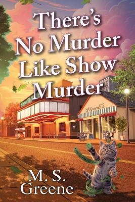 There's No Murder Like Show Murder - M.S. Greene