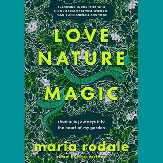 Love, Nature, Magic